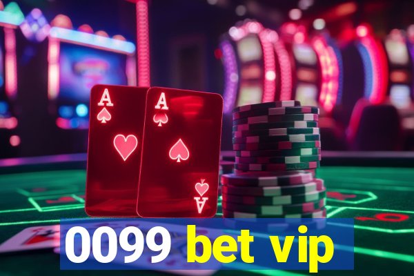 0099 bet vip